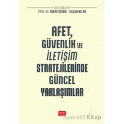 Afet, Güvenlik ve İletişim Stratejilerinde Güncel Yaklaşımlar - Kolektif - Nobel Bilimsel Eserler