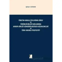 Yönetim Kurulu Üyelerinin Görev ve Yükümlülükleri Bağlamında Avrupa Birliği Sürdürülebilirlik Düzenl