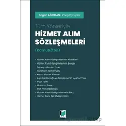 Tüm Yönleriyle Hizmet Alım Sözleşmeleri - Doğan Ağırman - Adalet Yayınevi