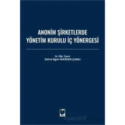 Anonim Şirketlerde Yönetim Kurulu İç Yönergesi - Zehra İlgün Mağden Çamlı - Adalet Yayınevi