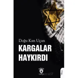 Kargalar Haykırdı - Doğu Kan Uçan - Dorlion Yayınları