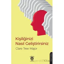 Kişiliğinizi Nasıl Geliştirirsiniz - Clare Tree Major - Dorlion Yayınları