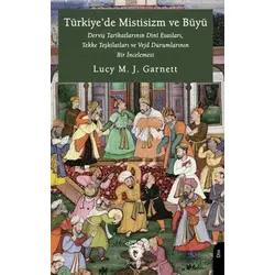 Türkiye’de Mistisizm ve Büyü - Lucy M. J. Garnett - Dorlion Yayınları
