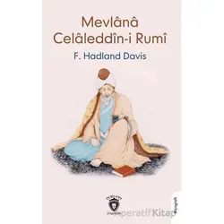 Mevlana Celaleddin-i Rumi - F. Hadland Davis - Dorlion Yayınları