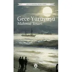Gece Yürüyüşü - Mahmut Yesari - Dorlion Yayınları
