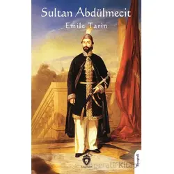 Sultan Abdülmecit - Emile Tarin - Dorlion Yayınları