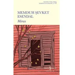 Miras - Memduh Şevket Esendal - İş Bankası Kültür Yayınları
