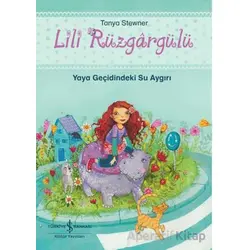 Lili Rüzgargülü - Tanya Stewner - İş Bankası Kültür Yayınları