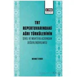 TRT Repertuvarındaki Ağrı Türkülerinin Şekil ve Muhteva Açısından Değerlendirilmesi