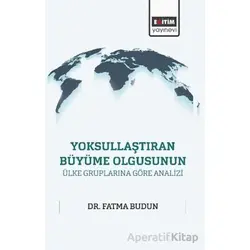 Yoksullaştıran Büyüme Olgusunun Ülke Gruplarına Göre Analizi