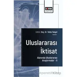 Uluslararası İktisat Alanında Uluslararası Araştırmalar – II