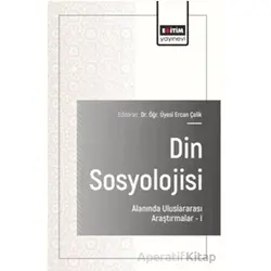 Din Sosyolojisi Alanında Uluslararası Araştırmalar – I