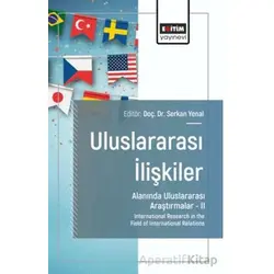 Uluslararası İlişkiler Alanında Uluslararası Araştırmalar – II