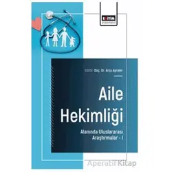 Aile Hekimliği Alanında Uluslararası Araştırmalar – I