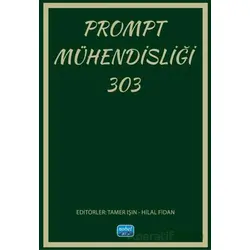 Prompt Mühendisliği 303 - Kolektif - Nobel Akademik Yayıncılık