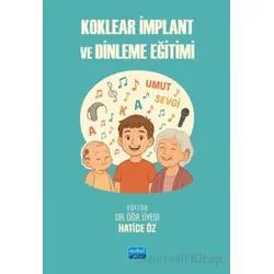 Koklear İmplant ve Dinleme Eğitimi - Kolektif - Nobel Akademik Yayıncılık