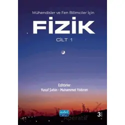 Mühendisler ve Fen Bilimciler için FİZİK - Cilt 1 - Bekir Gürbulak - Nobel Akademik Yayıncılık
