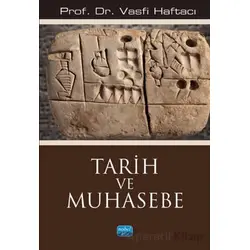 Tarih ve Muhasebe - Vasfi Haftacı - Nobel Akademik Yayıncılık