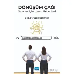 Dönüşüm Çağı - Ozan Korkmaz - Nobel Akademik Yayıncılık