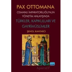 Pax Ottomana - Şenol Kantarcı - Nobel Akademik Yayıncılık