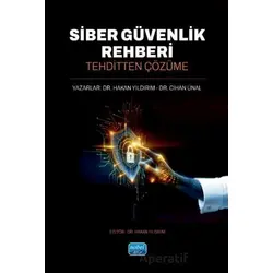 Siber Güvenlik Rehberi - Tehditten Çözüme - Cihan Ünal - Nobel Akademik Yayıncılık