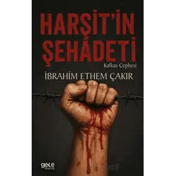Harşit’in Şehadeti - İbrahim Ethem Çakır - Gece Kitaplığı