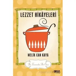 Lezzet Hikayeleri - Melik Can Kaya - Gece Kitaplığı