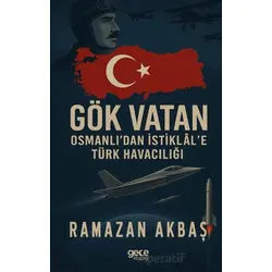 Gök Vatan - Ramazan Akbaş - Gece Kitaplığı
