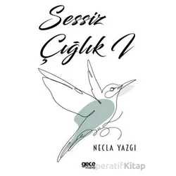 Sessiz Çığlık I - Necla Yazgı - Gece Kitaplığı