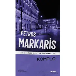 Komplo - Bir Komiser Haritos Polisiyesi 14 - Petros Markaris - Alfa Yayınları
