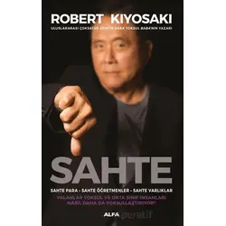 Sahte - Robert Kiyosaki - Alfa Yayınları