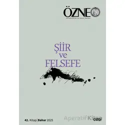 Özne 42. Kitap - Şiir ve Felsefe - Kolektif - Çizgi Kitabevi Yayınları
