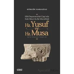 Hitit İmparatorluk Çağı’nda Eski Mısır’da İki Muvahhid Hz. Yusuf ve Hz. Musa