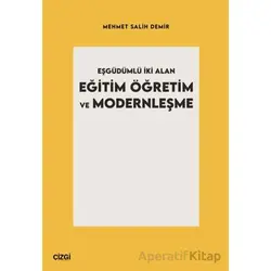 Eşgüdümlü İki Alan Eğitim Öğretim ve Modernleşme - Mehmet Salih Demir - Çizgi Kitabevi Yayınları