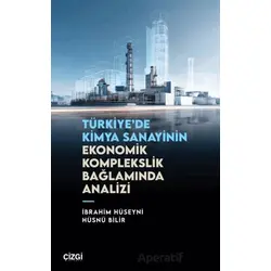 Türkiye’de Kimya Sanayinin Ekonomik Komplekslik Bağlamında Analizi