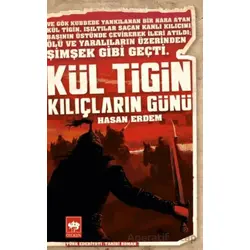 Kül Tigin - Kılıçların Günü - Hasan Erdem - Ötüken Neşriyat
