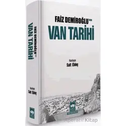 Faiz Demiroğlunun Van Tarihi - Faiz Demiroğlu - Ötüken Neşriyat