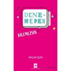 Denemeden Bilemezsin - Fragmanlar 2 - Orçun Üçer - Ötüken Neşriyat