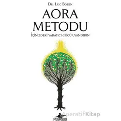 Aora Metodu - Luc Bodin - Pegasus Yayınları