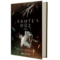 Sahte Güz 2 - Beyza Özaydın - Epsilon Yayınevi