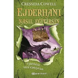 Ejderhanı Nasıl Eğitirsin 3 - Ejderhaca Nasıl Konuşursun - Cressida Cowell - Epsilon Yayınevi