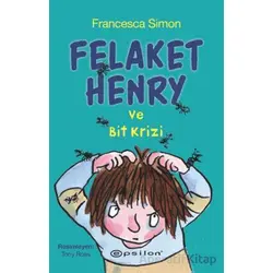 Felaket Henry ve Bit Krizi - Francesca Simon - Epsilon Yayınevi