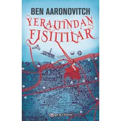 Yeraltından Fısıltılar - Ben Aaronovitch - Epsilon Yayınevi