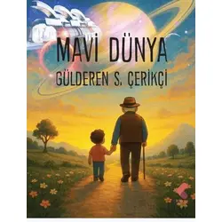 Mavi Dünya - Gülderen S. Çerikçi - Klaros Yayınları