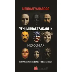 Yeni Muhafazakârlık – Neo-Conlar - Merdan Yanardağ - Kırmızı Kedi Yayınevi