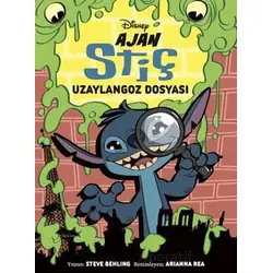 Disney Ajan Stiç - Uzaylangoz Dosyası - Steve Behling - Beta Kids