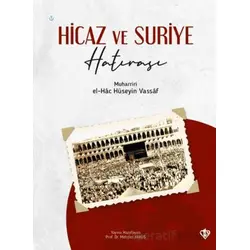 Hicaz ve Suriye Hatırası - El Hac Hüseyin Vassaf - Türkiye Diyanet Vakfı Yayınları
