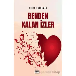 Benden Kalan İzler - Güler Kahraman - Siyah Beyaz Yayınları