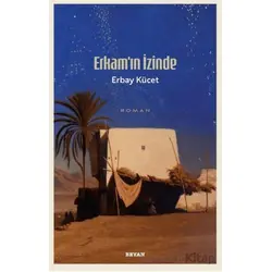 Erkamın İzinde - Erbay Kücet - Beyan Yayınları