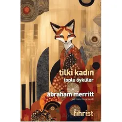 Tilki Kadın Toplu Öyküler - Abraham Merritt - Fihrist Kitap